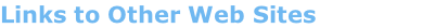 Links to Other Web Sites